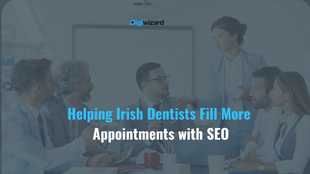 Dental SEO Ireland guide to fill appointment calendar through Google search