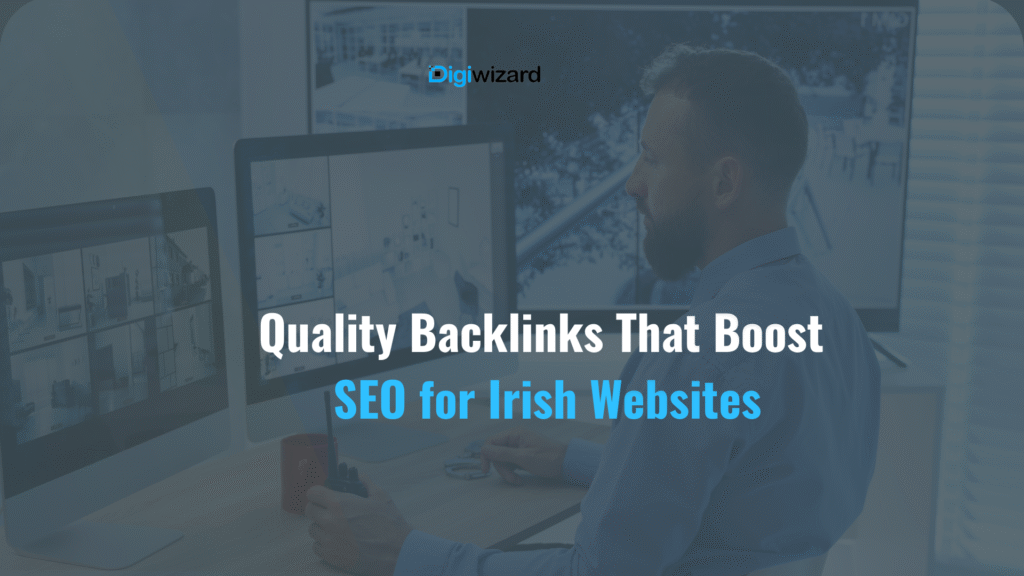 How to build quality backlinks Ireland 2026 guide by DigiWizard