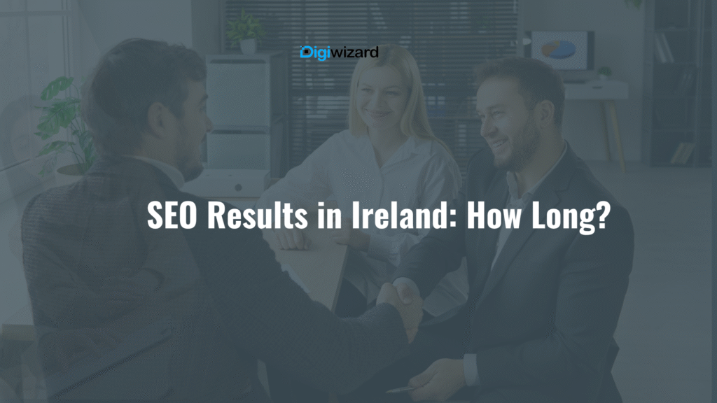 how long does SEO take to work in Ireland timeline infographic 2026