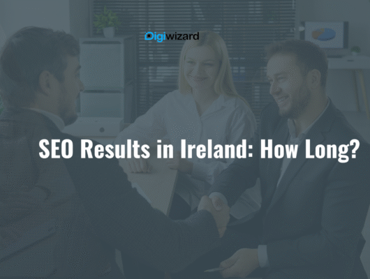 how long does SEO take to work in Ireland timeline infographic 2026