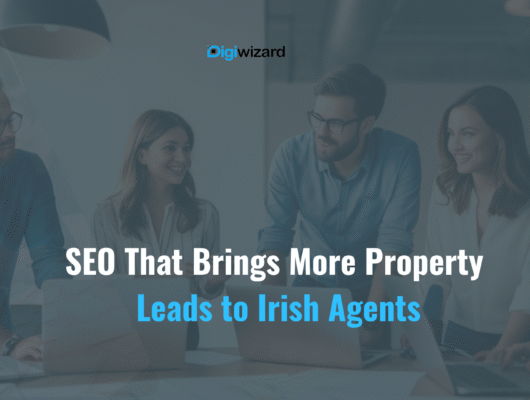 Real estate SEO Ireland strategy helping estate agents rank on Google and generate more property enquiries in 2026