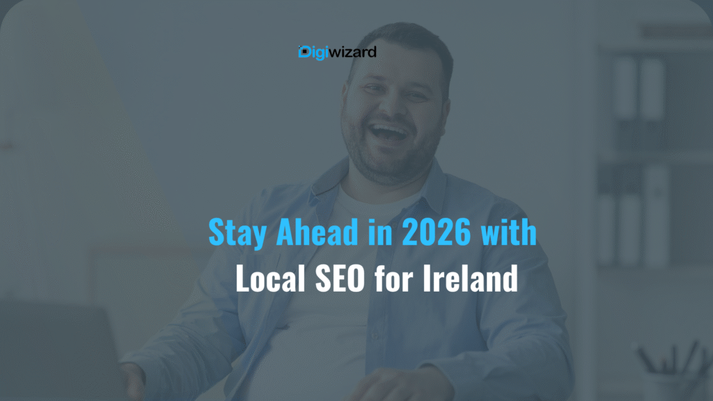 Why local SEO matters Ireland for small businesses in 2026