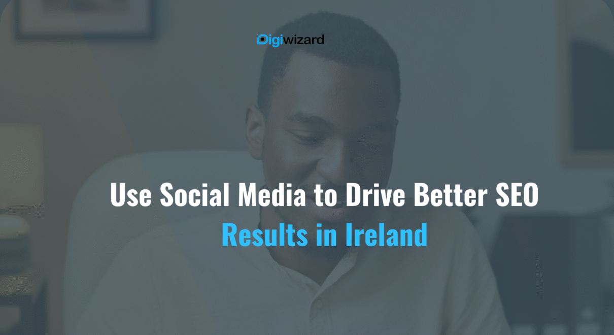 How social media helps SEO Ireland businesses rank higher on Google