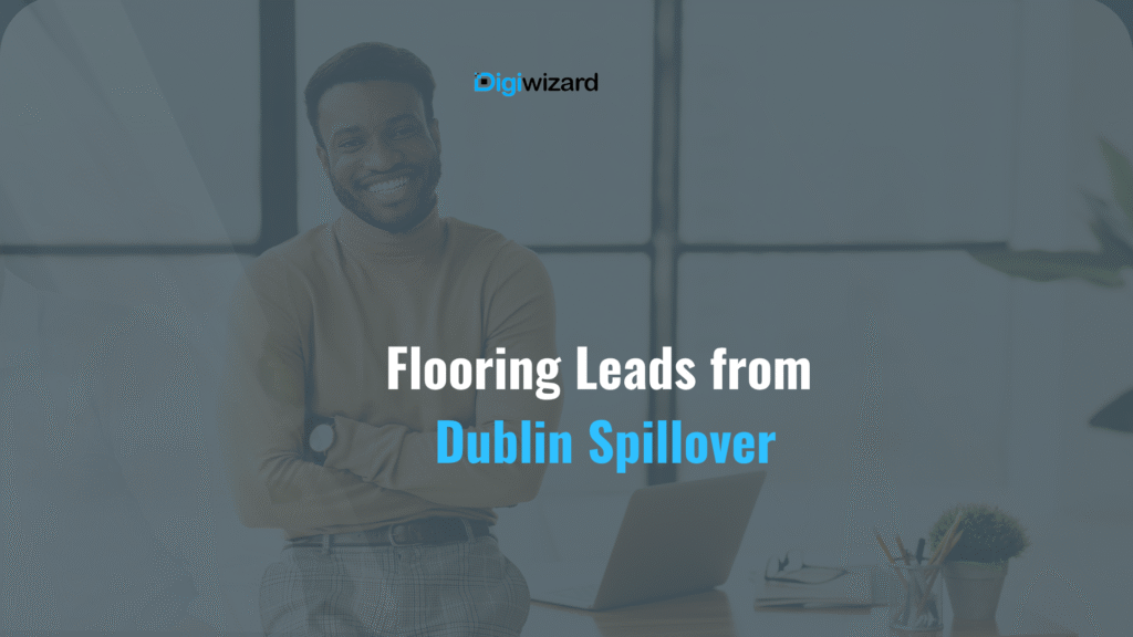 Flooring companies in Co. Wicklow attracting Dublin spillover clients with local SEO