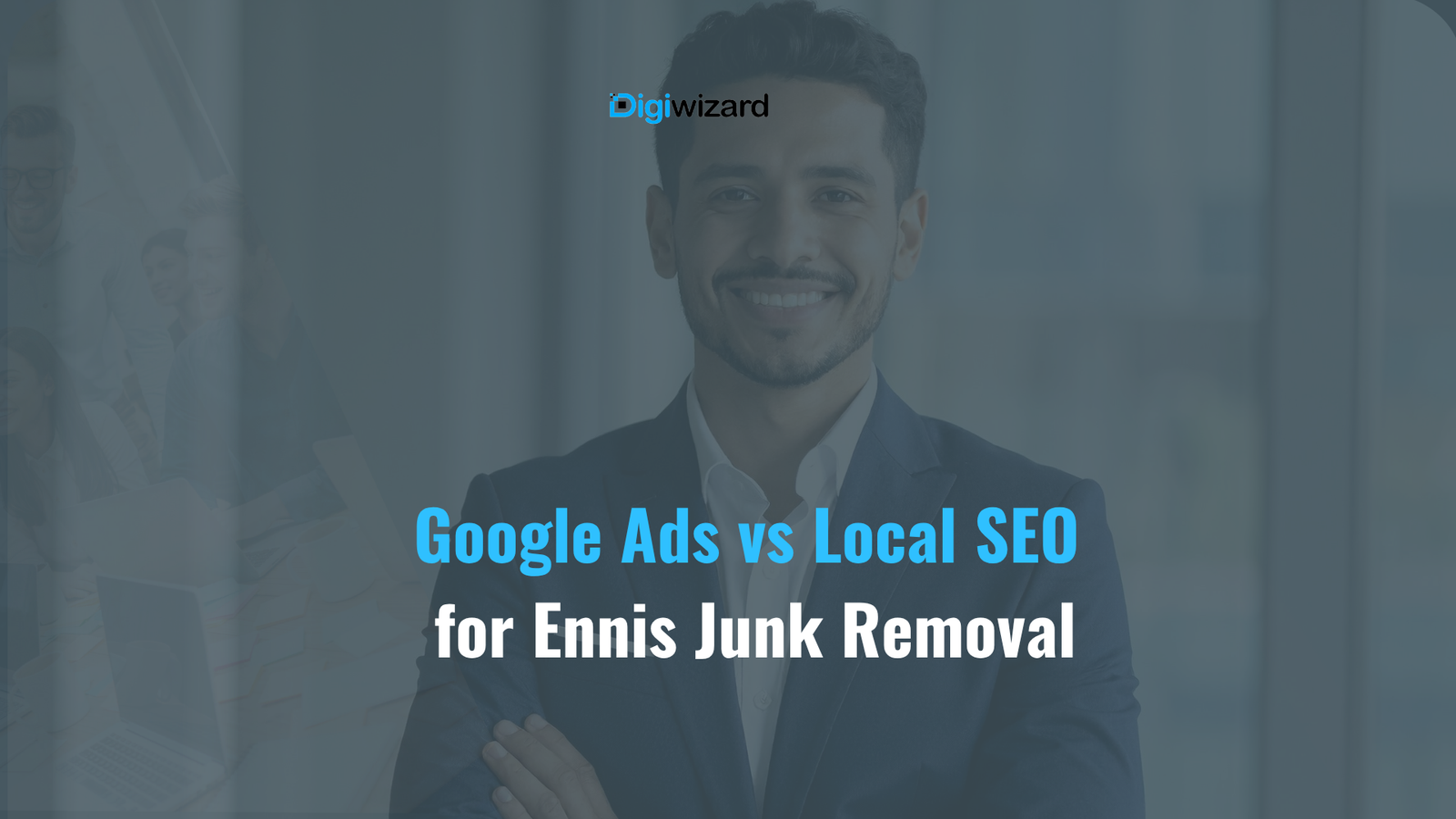 Google Ads vs local SEO for junk removal in Ennis Clare Ireland 2026