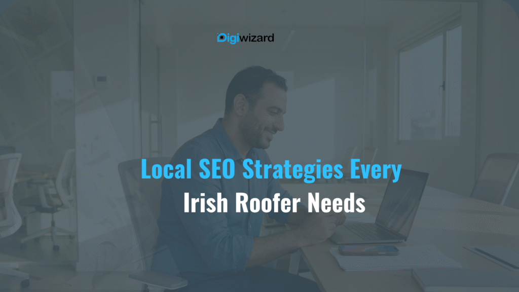 Local SEO guide for roofing companies in Ireland 2026