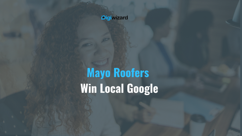 Roofing company Mayo Ireland local Google search ranking strategy for Castlebar and Westport roofers