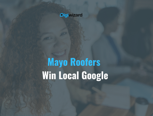 Roofing company Mayo Ireland local Google search ranking strategy for Castlebar and Westport roofers