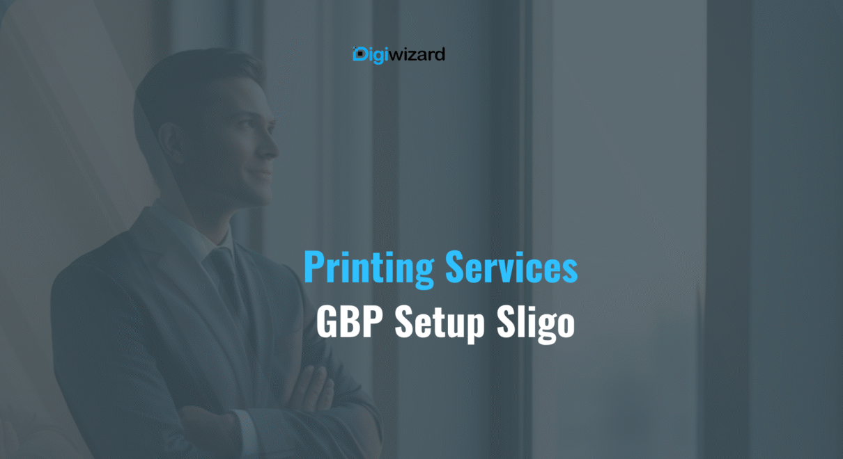 Google Business Profile setup printing services Sligo Ireland