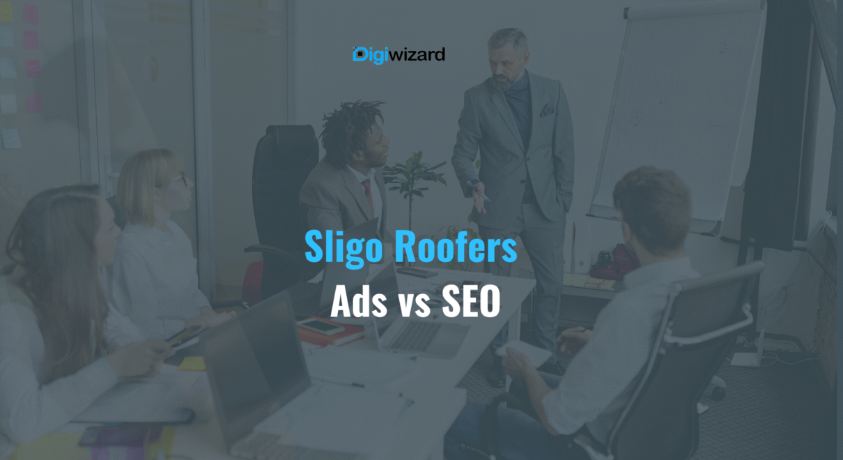 Facebook Ads vs local SEO comparison for roofing contractor Sligo Ireland digital marketing strategy