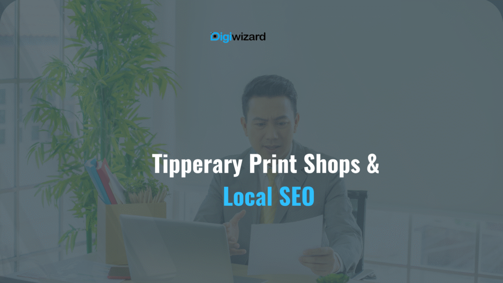 Local SEO printing businesses Co Tipperary Ireland 2026